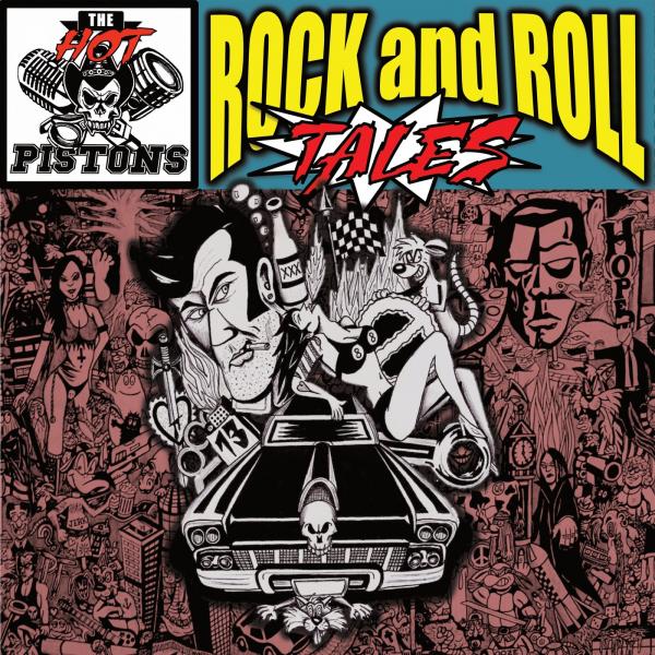 The Hot Pistons - Rock and Roll Tales