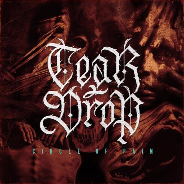 Tear Drop - Circle of Pain (EP)