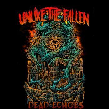 Unlike the Fallen - Dead Echoes