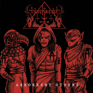 Churchacide - Abhorrent Others (EP)