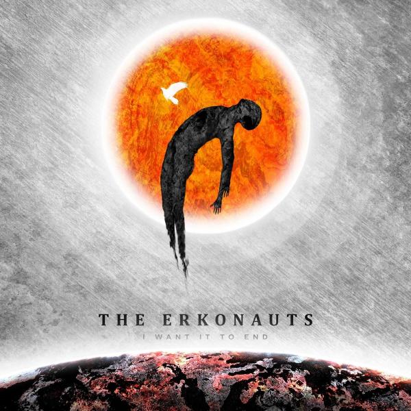 The Erkonauts - I Want It to End