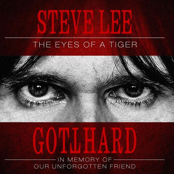 Gotthard - Steve Lee - The Eyes Of A Tiger (In Memory Of Our Unforgotten Friend)