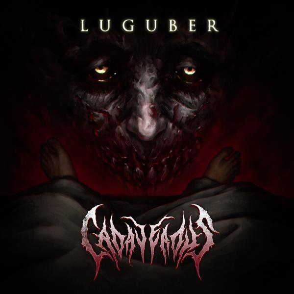Cadaverous - Luguber