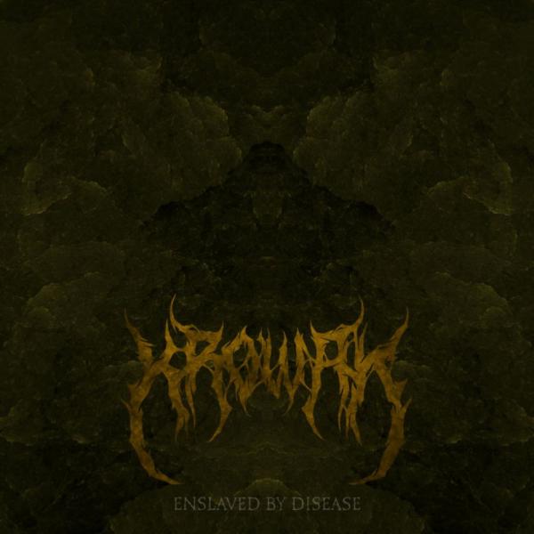 Krowak - Enslaved by Disease (EP)