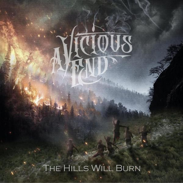 A Vicious End - The Hills Will Burn