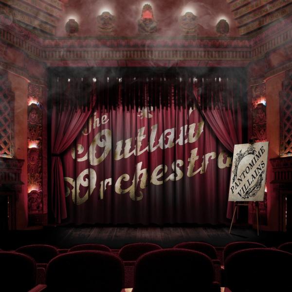 The Outlaw Orchestra - Pantomime Villains