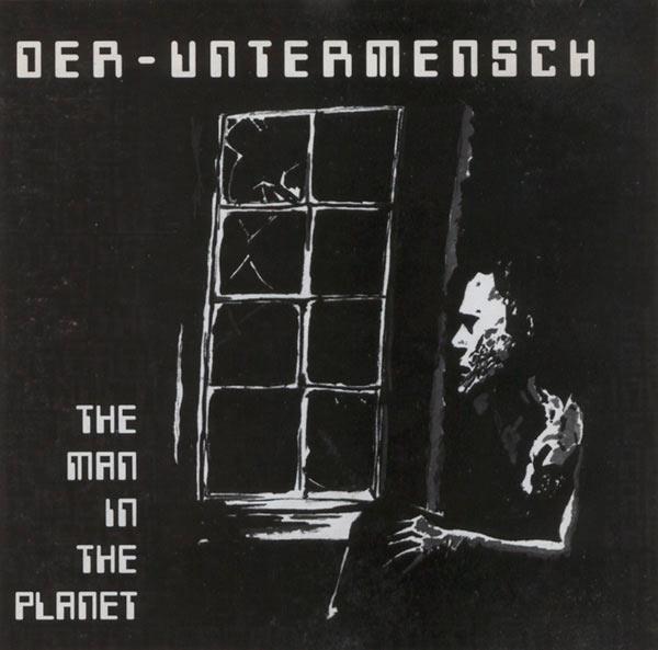 Der-Untermensch - The Man in the Planet