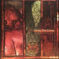 From The Cross - Unnailed