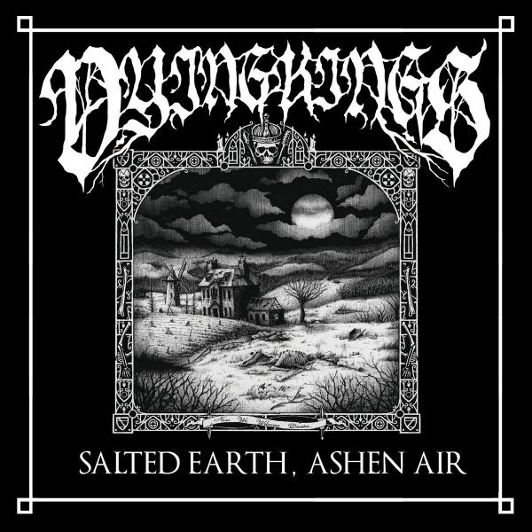Dying Kings - Salted Earth, Ashen Air (EP)