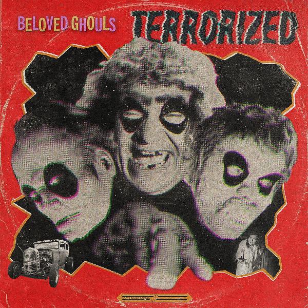 Beloved Ghouls - Terrorized (Single)