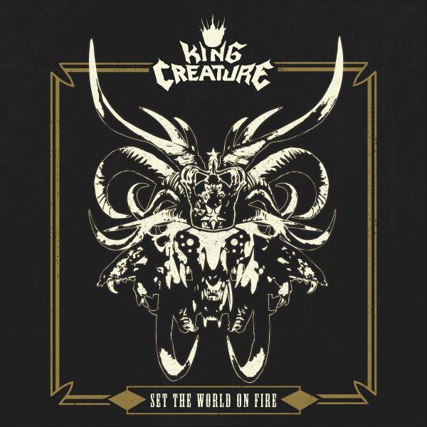 King Creature - Set The World On Fire