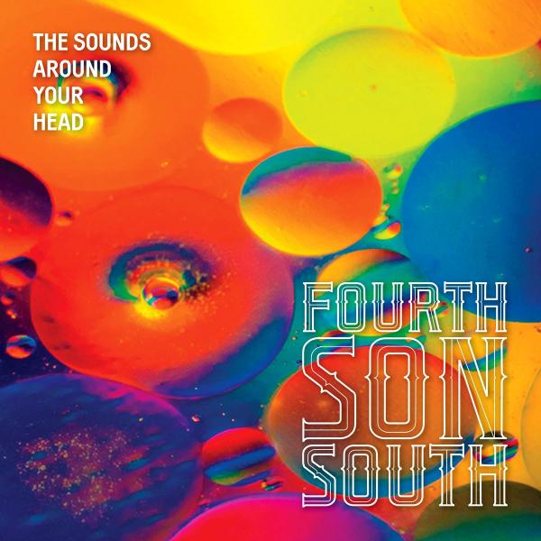 Fourth Son South - The Sounds Around Your Head