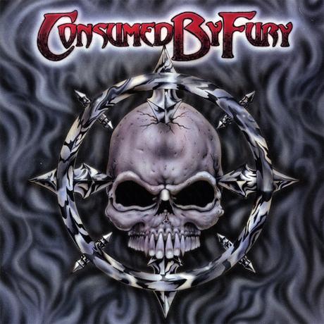 Consumed by Fury - Consumed by Fury
