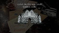 Quiet Is The New Loud - Hidden Code