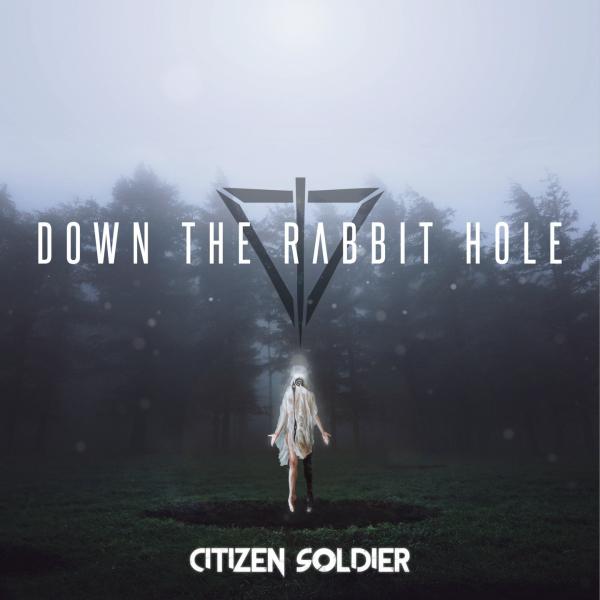 Citizen Soldier - Down the Rabbit Hole (Lossless)