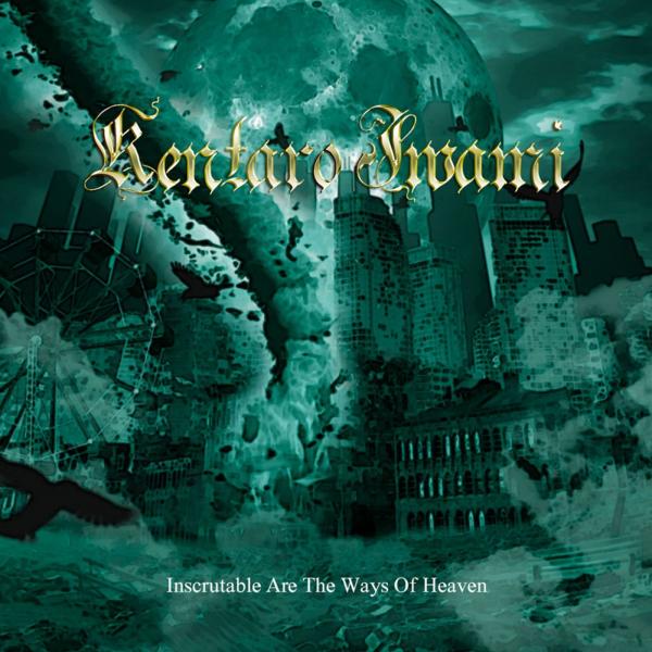 Kentaro Iwami - Inscrutable Are the Ways of Heaven