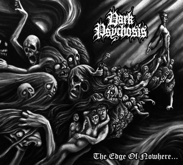Dark Psychosis - The Edge of Nowhere...