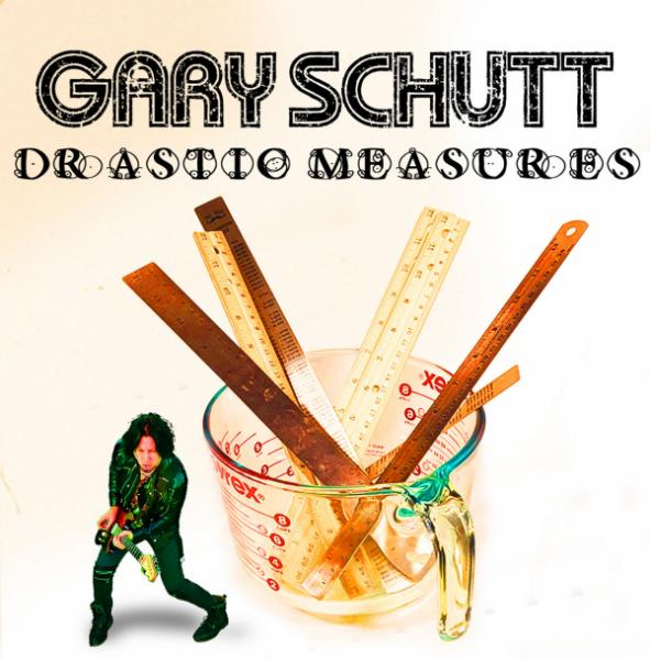 Gary Schutt - Drastic Measures