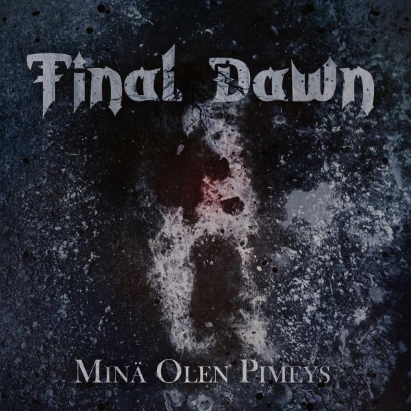 Final Dawn - Minä Olen Pimeys