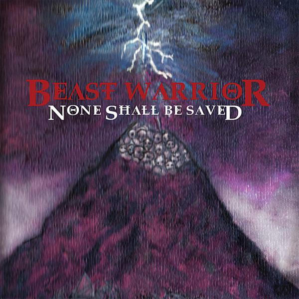 Beast Warrior - None Shall Be Saved