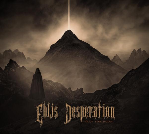 Eblis Desperation - Pray for Doom