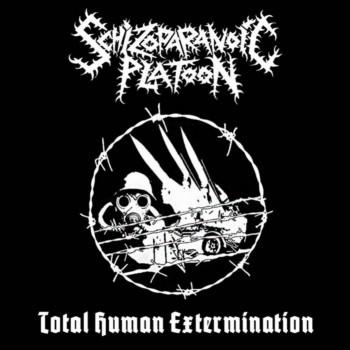 Schizoparanoic Platoon - Total Human Extermination (Compilation)