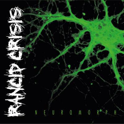 Rancid Crisis - Neuromorph