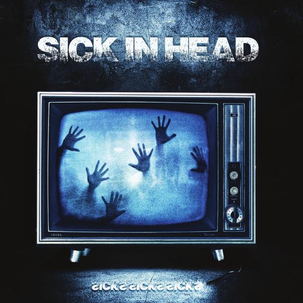 Sick In Head - Sicks Sicks Sicks