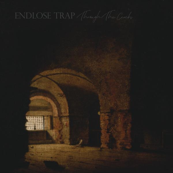 Endlose Trap - Through The Cracks