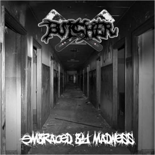 Butcher - Embraced by Madness