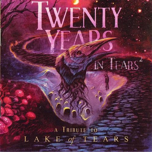 Various Artists - Twenty Years In Tears - A Tribute To Lake Of Tears (Part I &amp; II)