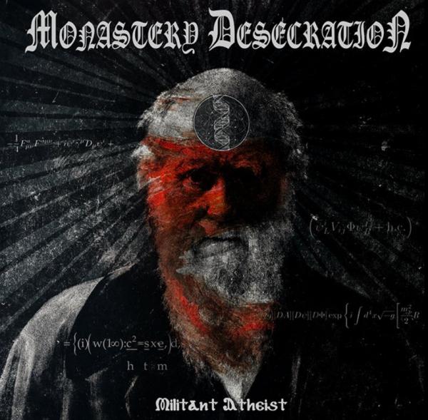 Monastery Desecration - Militant Atheist