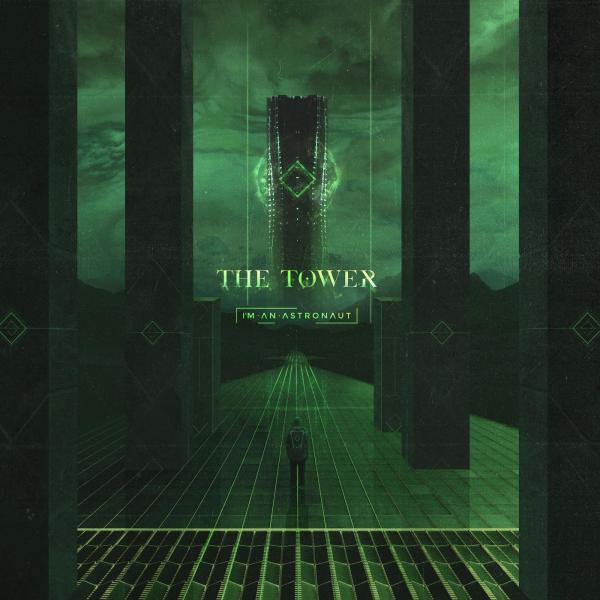I'm an Astronaut - The Tower