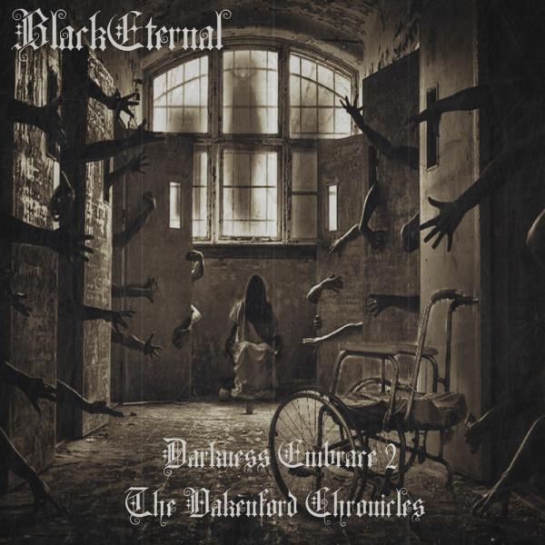 BlackEternal - Darkness Embrace 2: The Oakenford Chronicles