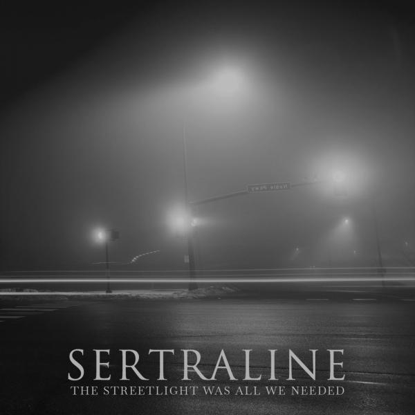 Sertraline - The Streetlight Was All We Needed (Compilation)