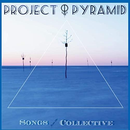 Project Pyramid - Songs From The Collective