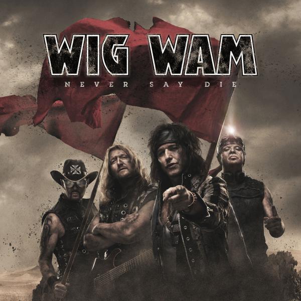 Wig Wam - Never Say Die (Lossless)