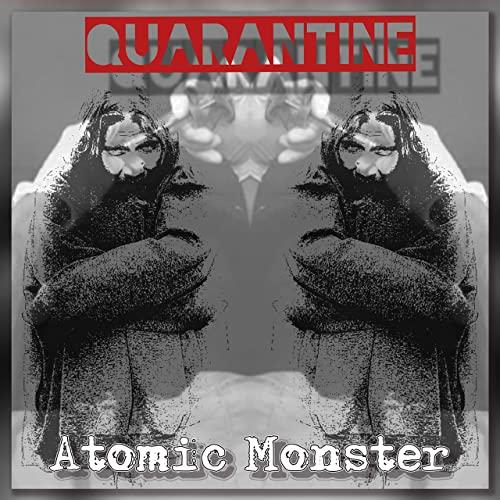 Atomic Monster - Quarantine
