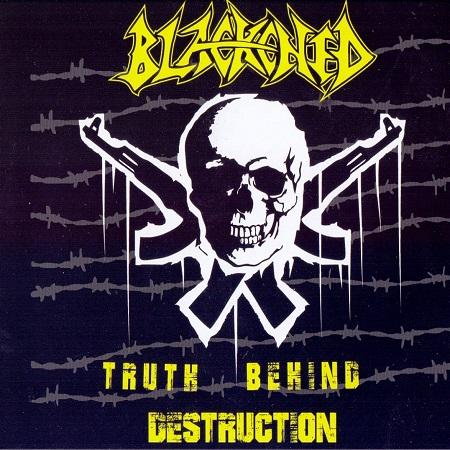 Blackened - Truth Behind Destruction (Lossless)