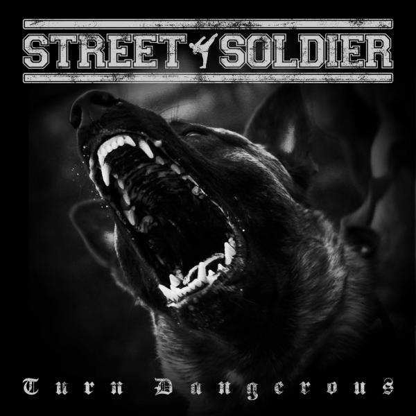 Street Soldier - Turn Dangerous (EP)