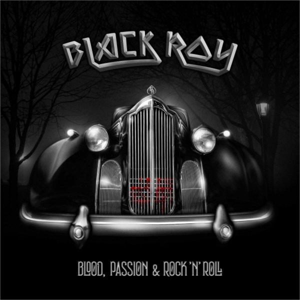 Blackroy - Blood, Passion &amp; Rock'n'Roll