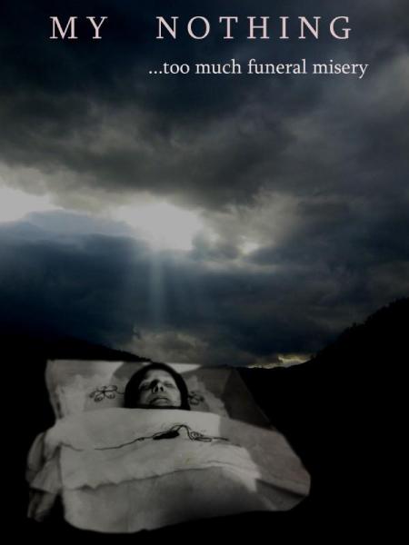 My Nothing - ...Too Much Funeral Misery