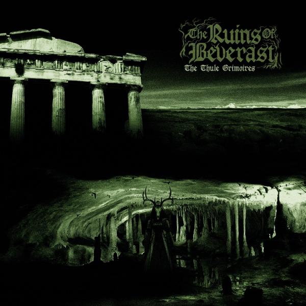 The Ruins of Beverast - The Thule Grimoires (Lossless)
