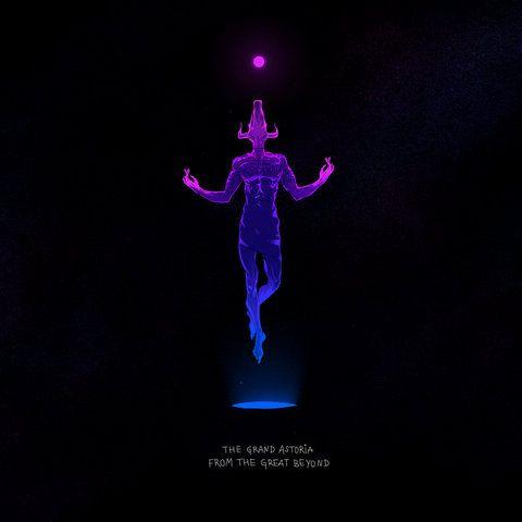 The Grand Astoria - From The Great Beyond