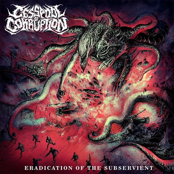 Cesspool of Corruption - Eradication of the Subservient (EP)(2020 Reissue)