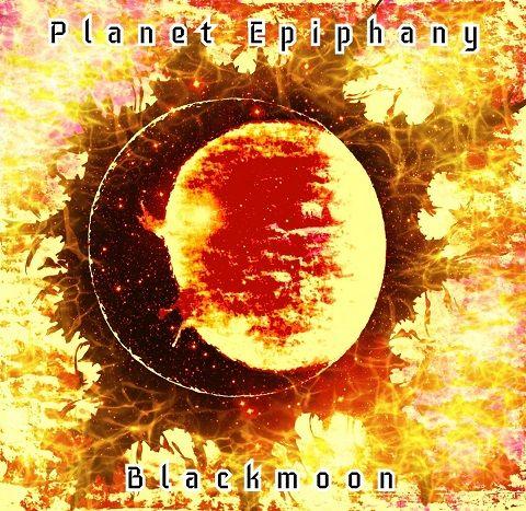 Planet Epiphany - Blackmoon