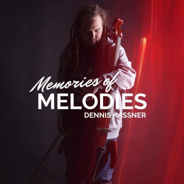 Dennis Kassner - Memories of Melodies (Deluxe Edition)