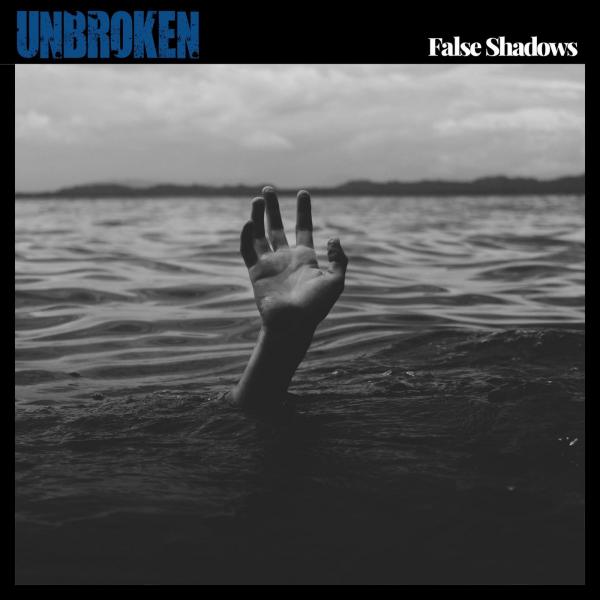 False Shadows - Unbroken