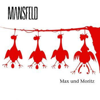 Mansfeld - Max Und Moritz
