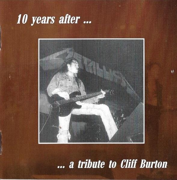 Various Artists - 10 Years After ... A Tribute To Cliff Burton (Compilation)
